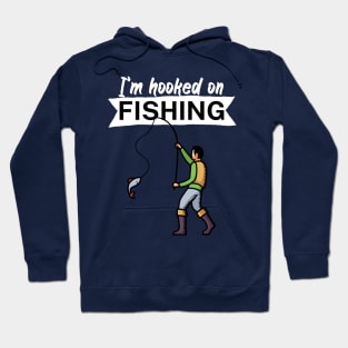 I’m hooked on fishing Hoodie